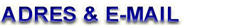Adres & E-mail
